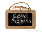 Gone fishing 